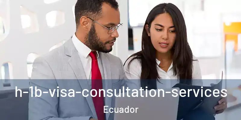  h-1b-visa-consultation-services Ecuador