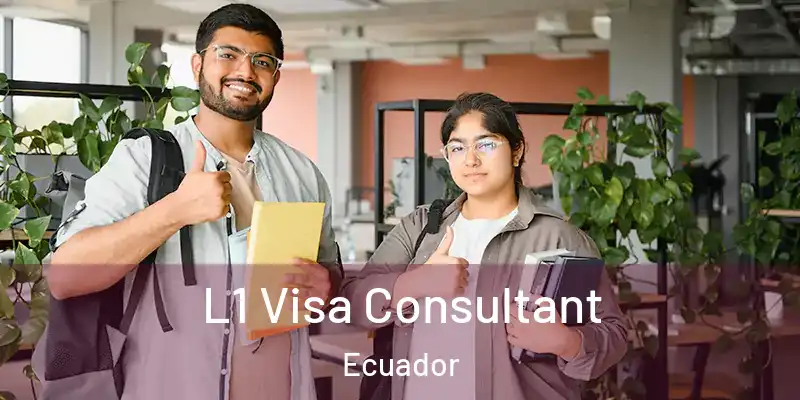  L1 Visa Consultant Ecuador